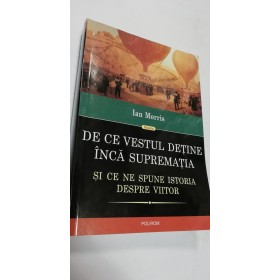 DE CE VESTUL DETINE INCA SUPREMATIA - IAN MORRIS